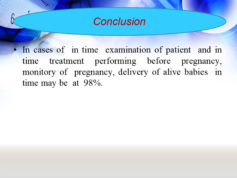 In cases of  in time  examination of patient  and in time